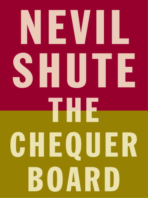 Title details for The Chequer Board by Nevil Shute - Available